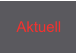 Aktuell